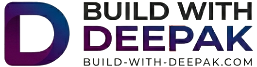 Build with Deepak